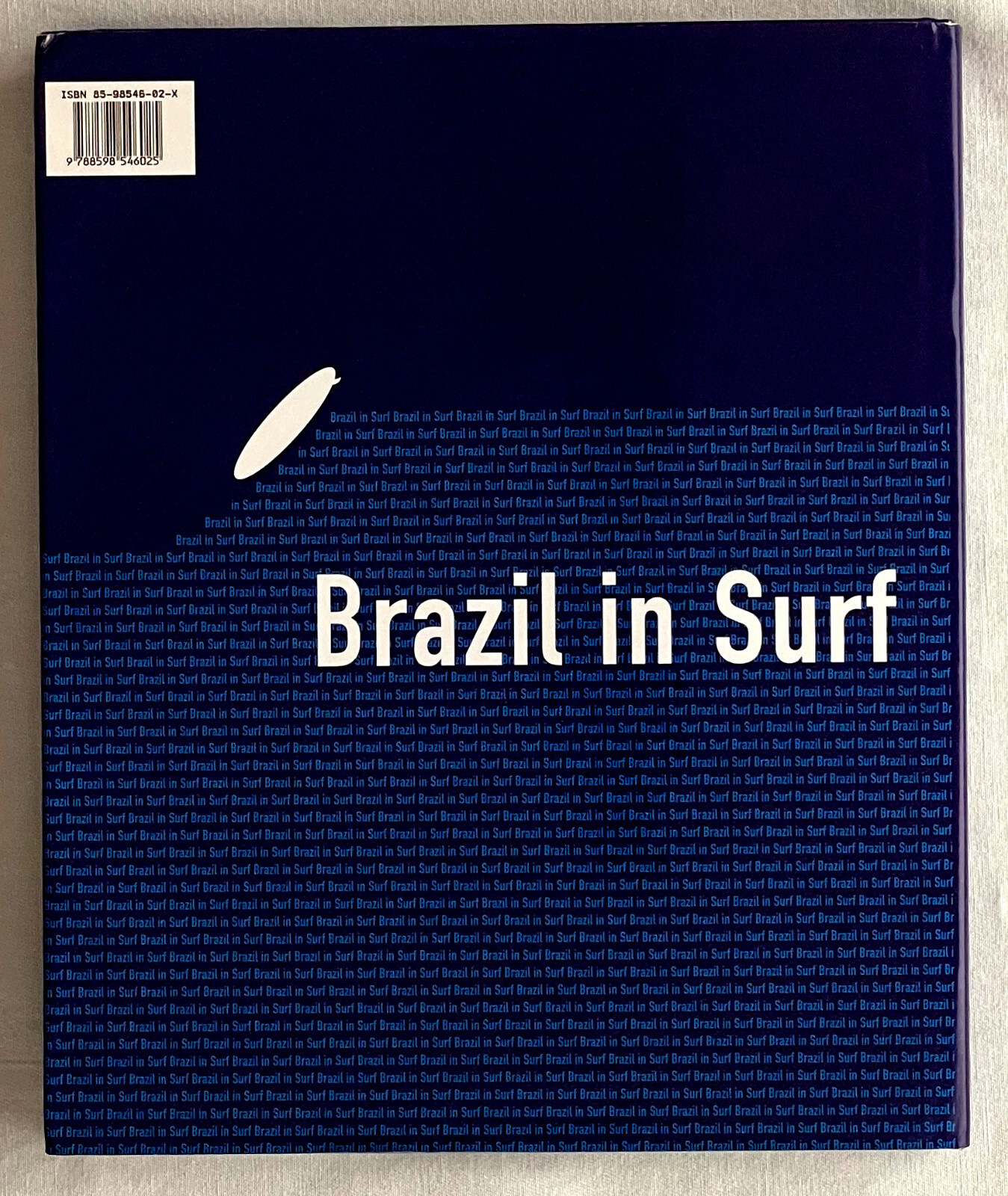 Brazil In Surf/ O Brasil Do Surf. In English And Portuguese- 2004