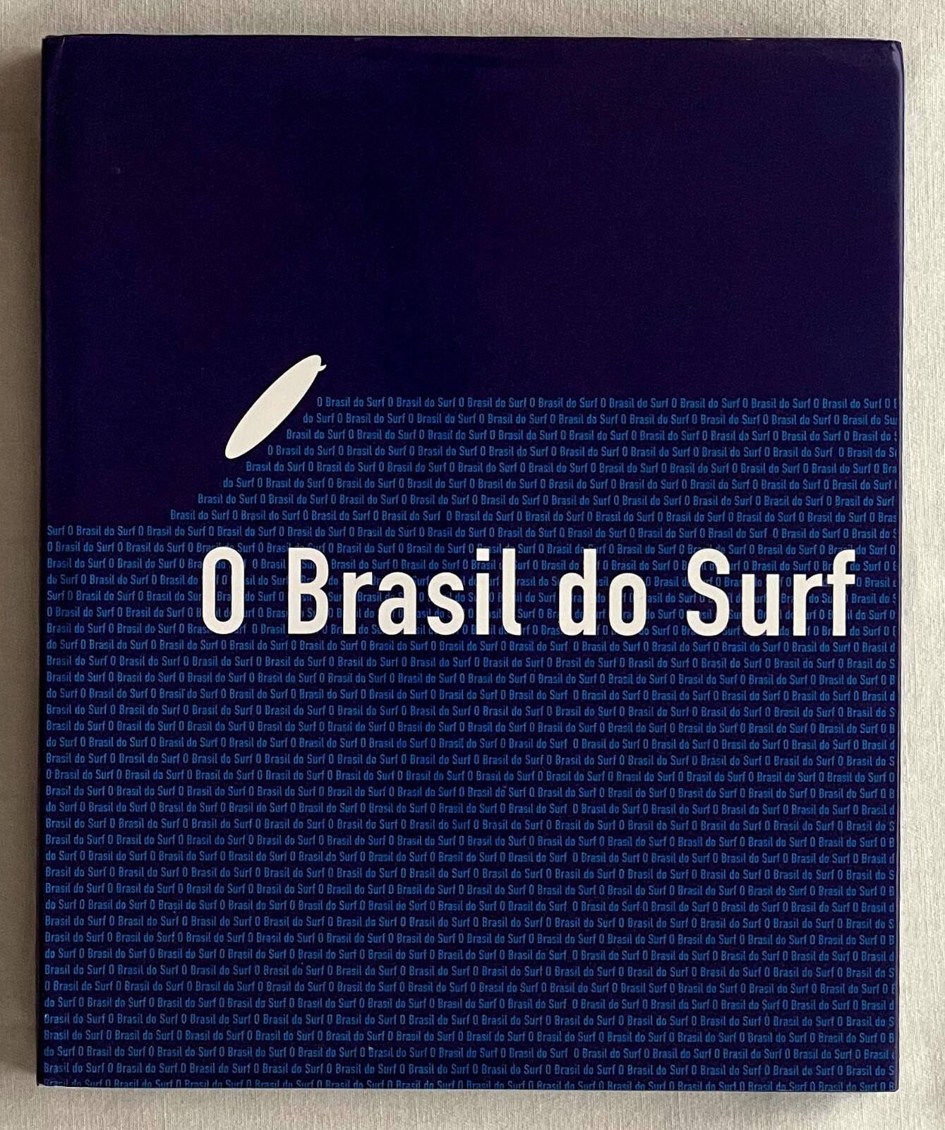 Brazil In Surf/ O Brasil Do Surf. In English And Portuguese- 2004